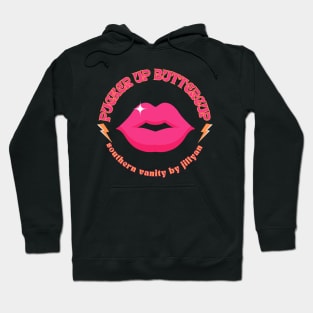 Pucker Up Buttercup Hoodie